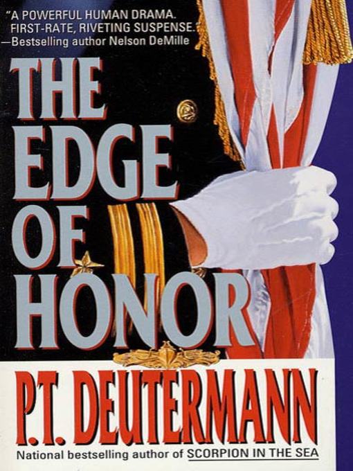 Title details for The Edge of Honor by P. T. Deutermann - Available